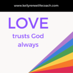 LOVE trusts God always